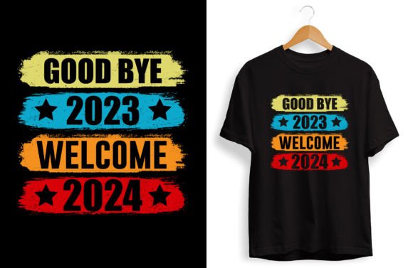 Good Bye 2023 Welcome 2024 T Shirt Graphics