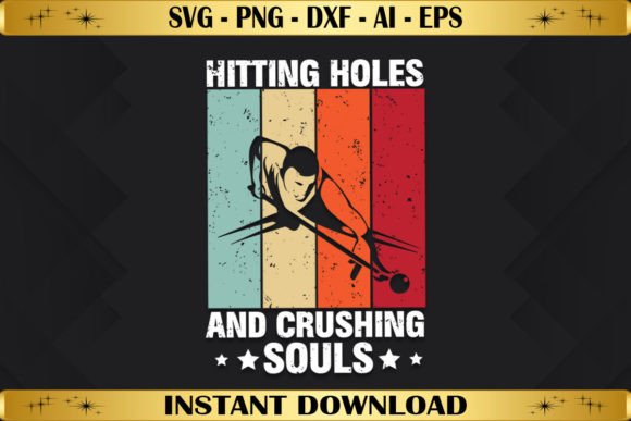 Hitting Holes Crushing Souls Graphics for T-Shirt Designs