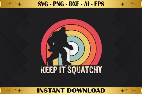 Keep It Squatchy: Graphics for T-Shirt Designs