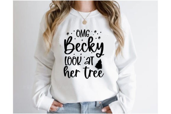 OMG Becky Look at Her Tree Graphics