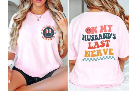 On My Husband’s Last Nerve Graphics