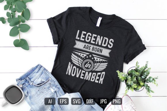 Trendy Phrase Legends Are Born T-Shirt Graphics