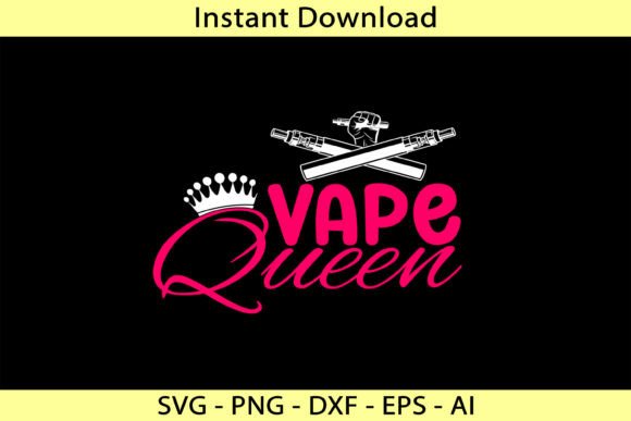 Vape Queen Graphics for T-Shirt Designs